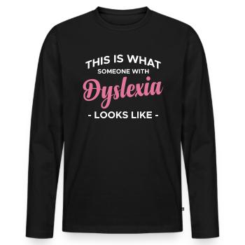 This Is What An Awesome Dyslexia Looks Like - Men's Premium Organic Long Sleeve Shirt - black - Front - Nico (187cm)