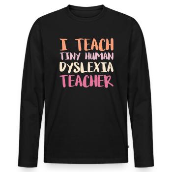 J’enseigne à Tiny Himan Dyslexia Teacher - T-shirt manches longues Premium bio Homme - noir - Devant - Nico (187cm)
