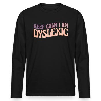 Keep Calm I Am Dyslexique Shirt Gift - T-shirt manches longues Premium bio Homme - noir - Devant - Nico (187cm)