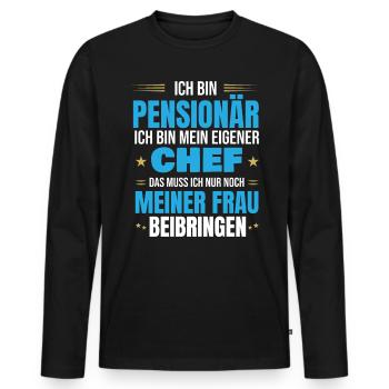Pensionär eigener Chef Spruch zur Pensionierung - Männer Premium Bio Langarmshirt - Schwarz - Vorne - Nico (187cm)