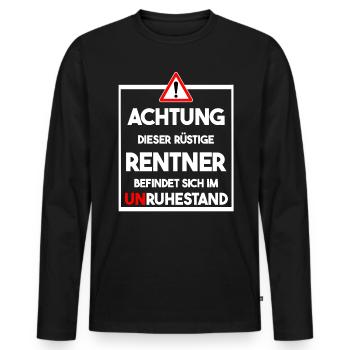 Rüstiger Rentner im Unruhestand Geschenk Rente - Männer Premium Bio Langarmshirt - Schwarz - Vorne - Nico (187cm)