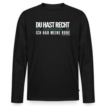 Du hast recht ich hab meine ruhe - Männer Premium Bio Langarmshirt - Schwarz - Vorne - Nico (187cm)