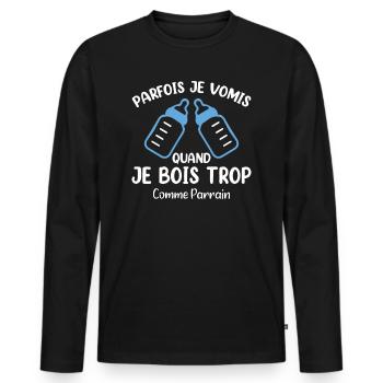 Parfois Je Vomis Quand Je Bois Trop Comme Parrain - T-shirt manches longues Premium bio Homme - noir - Devant - Nico (187cm)