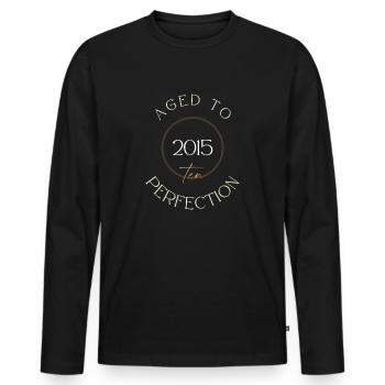 10th Birthday, aged to perfection 2015, gift - Men's Premium Organic Long Sleeve Shirt - black - Front - Nico (187cm)