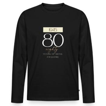 80 Geburtstag years of being awesome 1945 Geschenk - Männer Premium Bio Langarmshirt - Schwarz - Vorne - Nico (187cm)