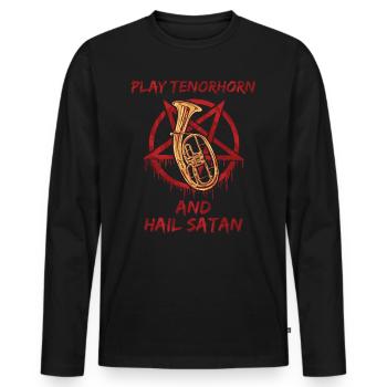 Play Tenorhorn and Hail satan - Männer Premium Bio Langarmshirt - Schwarz - Vorne - Nico (187cm)