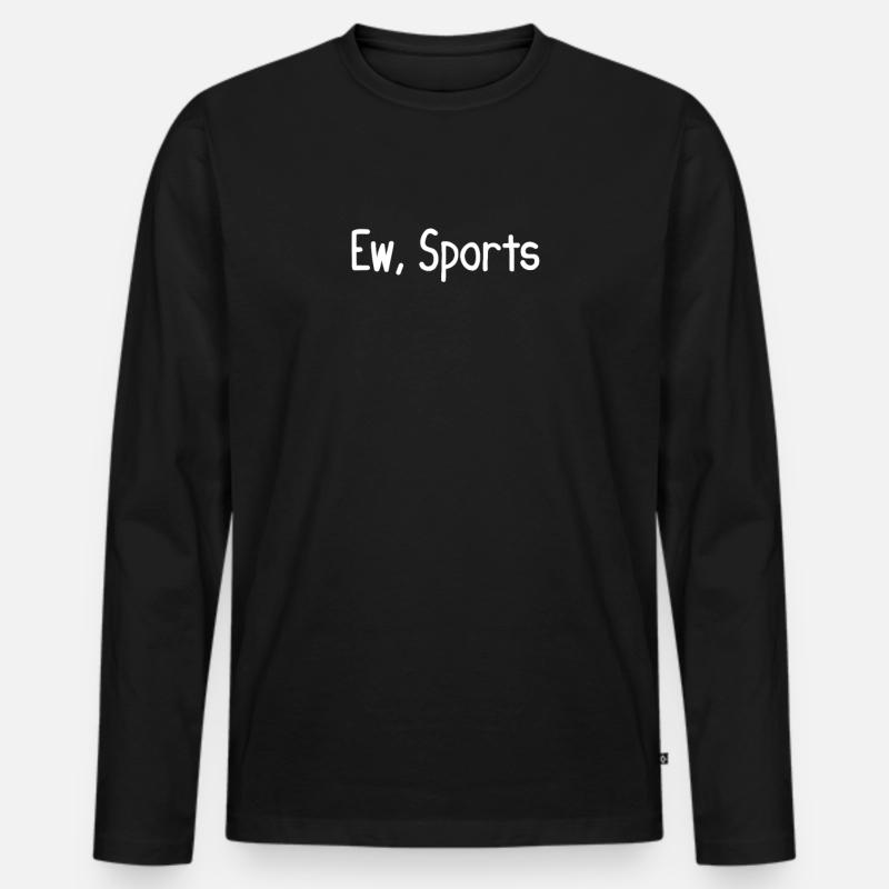 Ew, Sport - Männer Premium Bio Langarmshirt - Schwarz