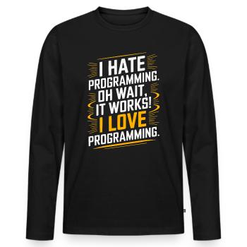 I Hate Programming Oh Wait I Love Programming - Männer Premium Bio Langarmshirt - Schwarz - Vorne - Nico (187cm)