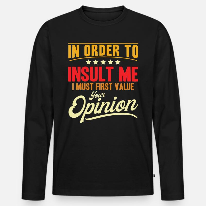 Sarcasm Irony Sarcastic Gift - Men's Premium Organic Long Sleeve Shirt - black