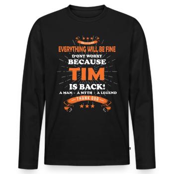 Tout ira bien Tim est de retour - T-shirt manches longues Premium bio Homme - noir - Devant - Nico (187cm)