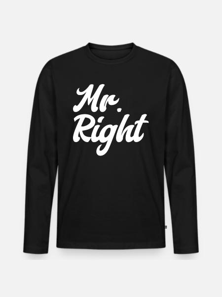 Mr. Right Partner Husband Friend - Men's Premium Organic Long Sleeve Shirt - black