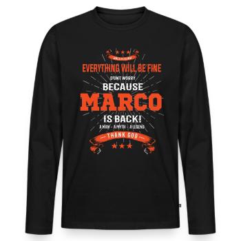 Everything will be fine Marco Is back - Men's Premium Organic Long Sleeve Shirt - black - Front - Nico (187cm)