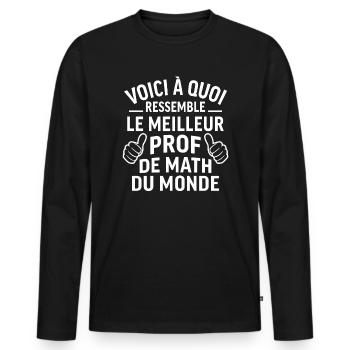 Voici à quoi ressemble le meilleur prof de math - T-shirt manches longues Premium bio Homme - noir - Devant - Nico (187cm)