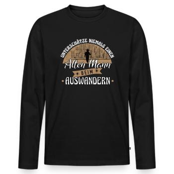 Auswandern Unterschätze Niemals Einen alten Mann - Männer Premium Bio Langarmshirt - Schwarz - Vorne - Nico (187cm)