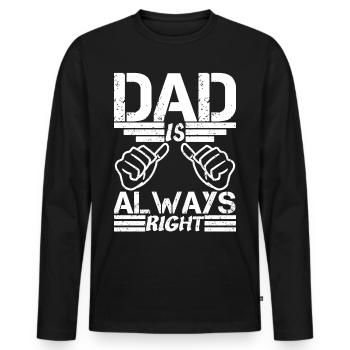 Dad is always right - Men's Premium Organic Long Sleeve Shirt - black - Front - Nico (187cm)
