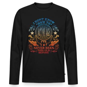 Ich wei� nicht, wie ich handeln soll. Ich war noch - Männer Premium Bio Langarmshirt - Schwarz - Vorne - Nico (187cm)