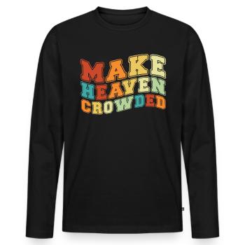 Machen Sie den himmlischen christlichen Zitat Himm - Männer Premium Bio Langarmshirt - Schwarz - Vorne - Nico (187cm)