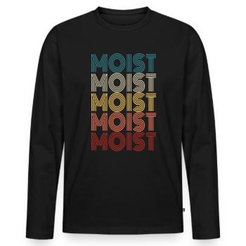 Feuchter Retro Funny Meme Sarkastischer Humoroffen - Männer Premium Bio Langarmshirt - Schwarz - Vorne - Nico (187cm)