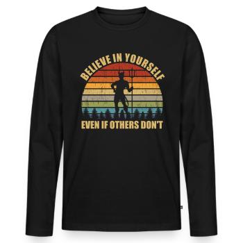 Glauben Sie an sich selbst, auch wenn andere nicht - Männer Premium Bio Langarmshirt - Schwarz - Vorne - Nico (187cm)