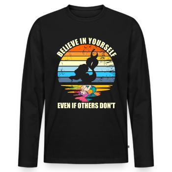Glauben Sie an sich selbst, auch wenn andere nicht - Männer Premium Bio Langarmshirt - Schwarz - Vorne - Nico (187cm)