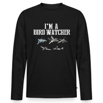 Ich bin ein Vogelbeobachter -Jets Flugzeugluftshow - Männer Premium Bio Langarmshirt - Schwarz - Vorne - Nico (187cm)