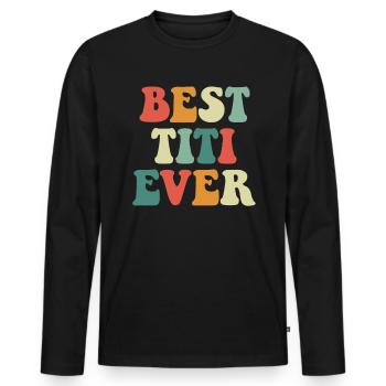 Beste Titi aller Zeiten Retro Beste Tante Beste Ti - Männer Premium Bio Langarmshirt - Schwarz - Vorne - Nico (187cm)