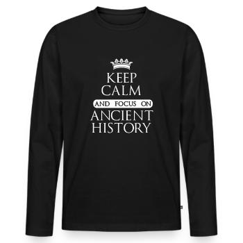 Behalten Sie Ruhe und konzentrieren Sie sich auf alte akademische Geschichte - Männer Premium Bio Langarmshirt - Schwarz - Vorne - Nico (187cm)