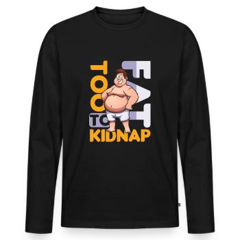 To Fat To Kidnap Overweight Joke Food Funny Gift - Men's Premium Organic Long Sleeve Shirt - black - Front - Nico (187cm)