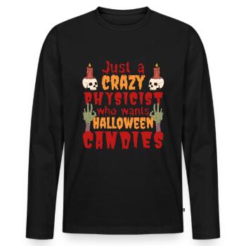 Creepy funny Halloween saying physicist - Men's Premium Organic Long Sleeve Shirt - black - Front - Nico (187cm)