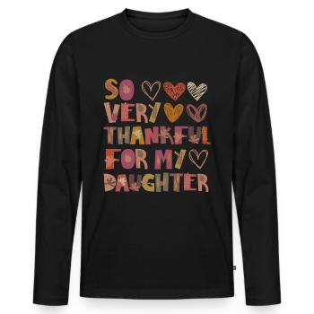 Thankful for daughter Autumn Daughter Gratitude - Men's Premium Organic Long Sleeve Shirt - black - Front - Nico (187cm)