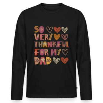 Thankful for my Dad Papa Autumn Gratitude - Men's Premium Organic Long Sleeve Shirt - black - Front - Nico (187cm)