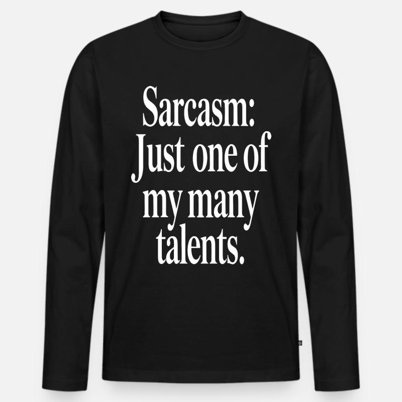 Sarkasmus Talent Statement Design - Männer Premium Bio Langarmshirt - Schwarz
