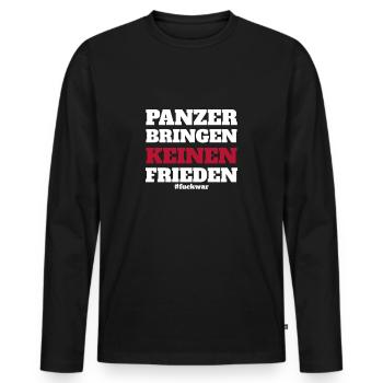 Panzer bringen keinen Frieden! #fuckwar - Männer Premium Bio Langarmshirt - Schwarz - Vorne - Nico (187cm)