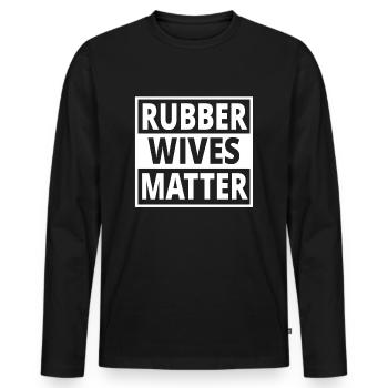 Rubber Woman Wife Rubber Doll Fun Gift Single - Men's Premium Organic Long Sleeve Shirt - black - Front - Nico (187cm)