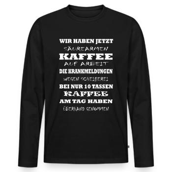 säurearmer Kaffee auf Arbeit im Büro - Männer Premium Bio Langarmshirt - Schwarz - Vorne - Nico (187cm)