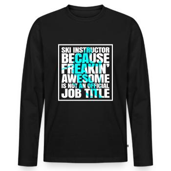 Ski Instructor Ski Instructor Ski Instructor Shirt Gift - Men's Premium Organic Long Sleeve Shirt - black - Front - Nico (187cm)