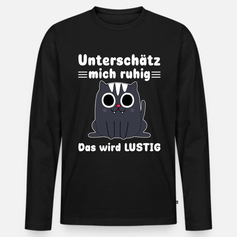 Unterschätze mich ruhig Sarkasmus Katzen - Männer Premium Bio Langarmshirt - Schwarz