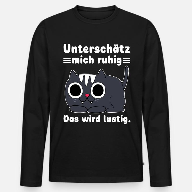 Statement Witziger Spruch Sarkasmus Katzen - Männer Premium Bio Langarmshirt - Schwarz