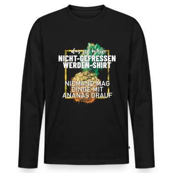 Ananas Nicht Gefressen werden lustiges Shirt - Männer Premium Bio Langarmshirt - Schwarz - Vorne - Nico (187cm)
