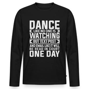 Dance Like No One Is Watching - Männer Premium Bio Langarmshirt - Schwarz - Vorne - Nico (187cm)