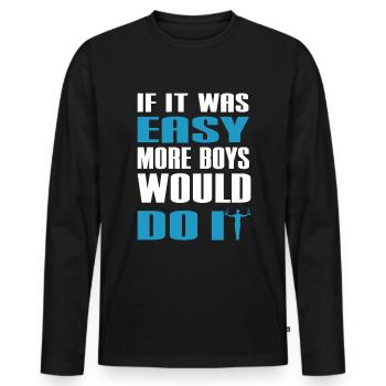 Gymnast Fan If It Was Easy More Boys Would Do It - Men's Premium Organic Long Sleeve Shirt - black - Front - Nico (187cm)