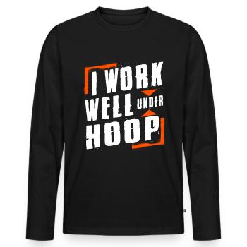 I Work Well Under Hoop Basketball Player Gift - Men's Premium Organic Long Sleeve Shirt - black - Front - Nico (187cm)
