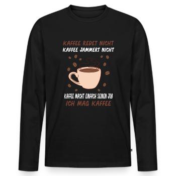Kaffee Kaffetrinker Kaffeebohne Spruch - Männer Premium Bio Langarmshirt - Schwarz - Vorne - Nico (187cm)
