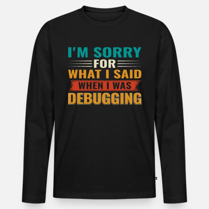 Debugging Nerd Computer Programmeur IT T-shirt manches longues Premium bio Homme