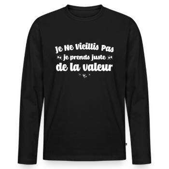 Je vieillis pas je prends la valeur anniversaire - T-shirt manches longues Premium bio Homme - noir - Devant - Nico (187cm)