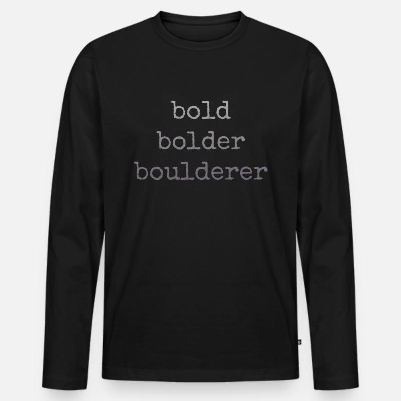 Bouldern Bold Bolder Boulderer - Männer Premium Bio Langarmshirt - Schwarz