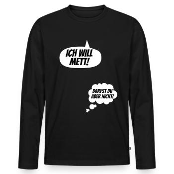 Ich will Mett! Lustige Schwangerschaft Verkünden - Männer Premium Bio Langarmshirt - Schwarz - Vorne - Nico (187cm)