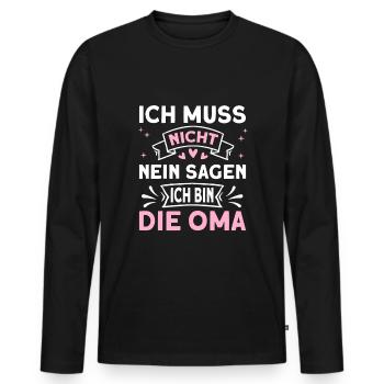 Ich muss nicht nein sagen ich bin die Oma Spruch - Männer Premium Bio Langarmshirt - Schwarz - Vorne - Nico (187cm)