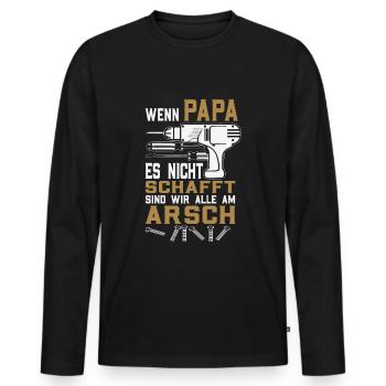 Wenn Papa es nicht schafft - Lustiger Papa - Männer Premium Bio Langarmshirt - Schwarz - Vorne - Nico (187cm)