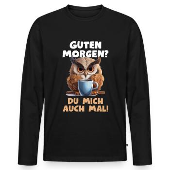Lustiger Eulen Spruch Kaffee Müde Morgenmuffel - Männer Premium Bio Langarmshirt - Schwarz - Vorne - Nico (187cm)